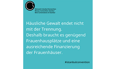 Demand of the DAO regarding Article 23 of the Istanbul Convention: Domestic violence does not end with separation. Therefore, there must be enough places in women's shelters and sufficient funding for women's shelters.